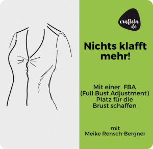 Onlinekurs, FBA, Full Bust Adjustment, Anpassungen am Oberteil, Schnittmuster anpassen, Oberteil anpassen,
