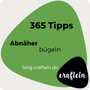 365-Tipps-Challenge Tipp Nr. 12 Abnäher bügeln