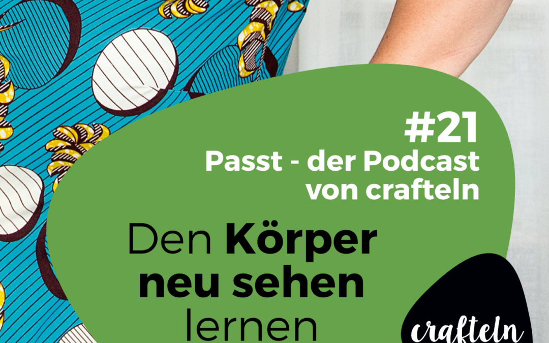 Podcast Episode #21: Den Körper neu sehen lernen